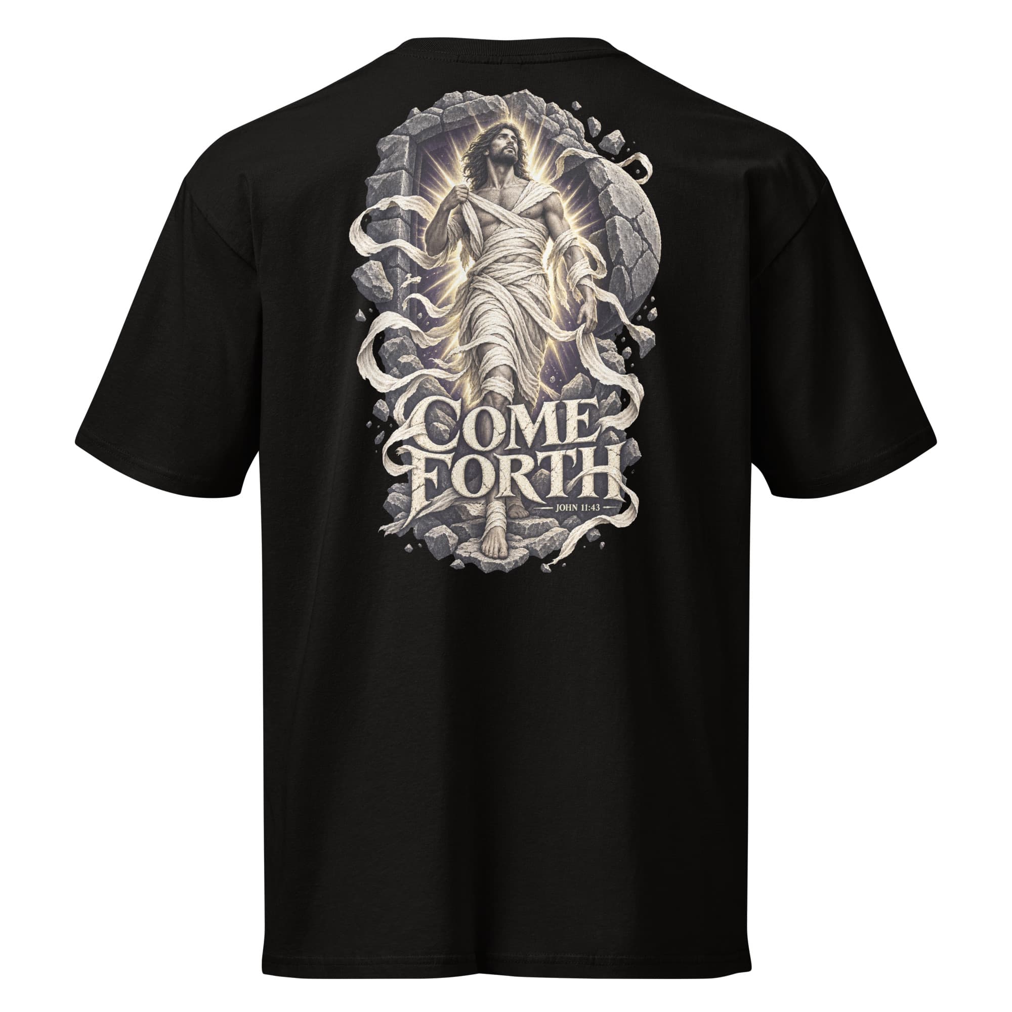 Come Forth T-Shirt